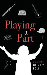 Title: Playing a Part, Author: Melaney Poli