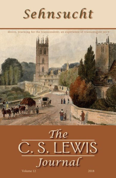 Sehnsucht: The C. S. Lewis Journal: Volume 12, 2018