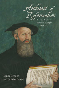 Title: Architect of Reformation, Author: Bruce Gordon