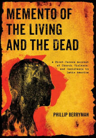 Title: Memento of the Living and the Dead, Author: Phillip Berryman