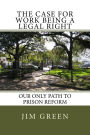 The Case For Work Being A Legal Right: Our Only Path to Prison Reform