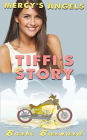 Mercy's Angels: Tiffi