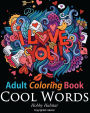 Adult Coloring Book - Cool Words: Coloring Book for Adults Featuring 30 Cool, Family Friendly Words