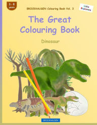 Title: BROCKHAUSEN Colouring Book Vol. 3 - The Great Colouring Book: Dinosaur, Author: Dortje Golldack