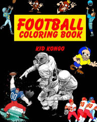 Title: Football Coloring Book, Author: Kid Kongo
