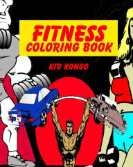 Title: Fitness Coloring Book, Author: Kid Kongo