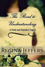 The Road to Understanding: A Pride and Prejudice Vagary