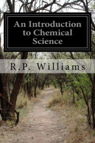 Title: An Introduction to Chemical Science, Author: R P Williams