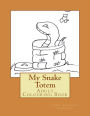 My Snake Totem: Adult Colouring Book