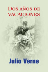 Title: Dos años de vacaciones, Author: Julio Verne