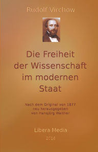 Title: Die Freiheit der Wissenschaft im modernen Staat: Kommentierte Ausgabe, Author: Hansjïrg Walther