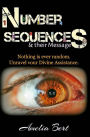 Number Sequences and their Messages: Unravel Divine Assistance