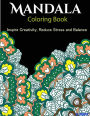 The Mandala Coloring Book: Inspire Creativity, Reduce Stress, and Balance with 30 Mandala Coloring Pages