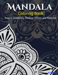 Title: The Mandala Coloring Book: Inspire Creativity, Reduce Stress, and Balance with 30 Mandala Coloring Pages, Author: V Art