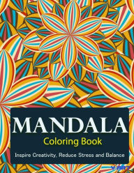 Title: The Mandala Coloring Book: Inspire Creativity, Reduce Stress, and Balance with 30 Mandala Coloring Pages, Author: V Art