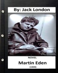 Title: Martin Eden (1909) NOVEL By: Jack London (World's Classics), Author: Jack London
