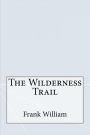 The Wilderness Trail