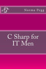 C Sharp for IT Men