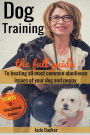 Dog Training: The full guide to beating all most common issues of your dog and puppy