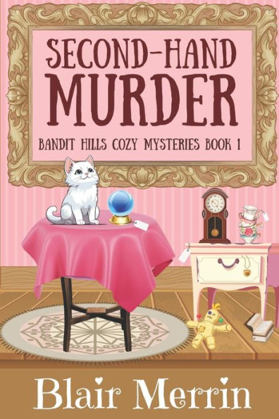 Second-Hand Murder: Book 1 in The Bandit Hills Series