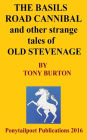 The Basils Road Cannibal & Other Strange Stories Of Old Stevenage: The Spoonley Manuscript