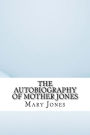 The Autobiography of Mother Jones