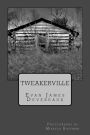 Tweakerville