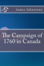 The Campaign of 1760 in Canada