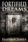 Fortified Dreams