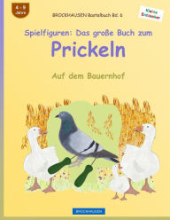 Title: BROCKHAUSEN Bastelbuch Bd. 6 - Spielfiguren: Das große Buch zum Prickeln: Auf dem Bauernhof, Author: Dortje Golldack