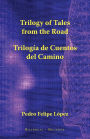 Trilogy of Tales from the Road: Trilogía de Cuentos del Camino