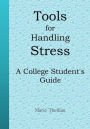 Tools for Handling Stress: A College Student's Guide: High School Graduation Gifts in all Departments;Class of 2016 Gifts in al; Class of 2016 Graduation Gifts in al; Graduation Gift Books in al;Graduation Gifts for High School Graduates in al; Graduation