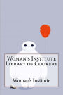 Woman's Institute Library of Cookery