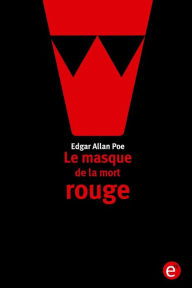 Title: Le masque de la mort rouge, Author: Edgar Allan Poe