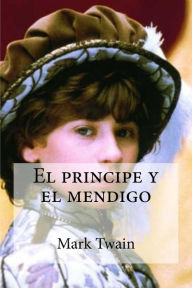 Title: El principe y el mendigo, Author: Edibooks