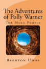 The Adventures of Polly Warner: The Mole People