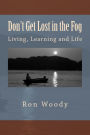 Don't Get Lost in the Fog: Life and Business Lessons learned while Catfishing the Tennessee River