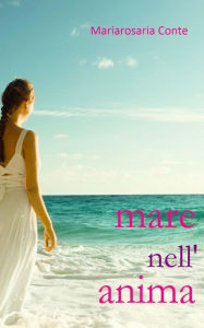 Title: Mare nell'anima, Author: Mariarosaria Conte