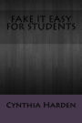 Fake It Easy for Students