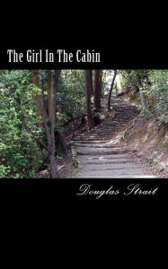 Title: The Girl in the Cabin, Author: Douglas Strait