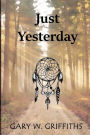 Just Yesterday