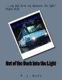 Out of the Dark Into the Light
