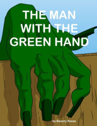 Title: The Man With The Green Hand, Author: Jeff Davis