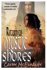 Title: Return to Mystic Shores, Author: Cathy Lynn McElhaney