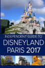 The Independent Guide to Disneyland Paris 2017