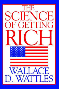 Title: The Science of Getting Rich, Author: Wallace D Wattles