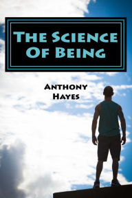 Title: The Science Of Being: Surviving; Depression, Author: Anthony Hayes