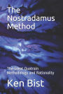 The Nostradamus Method: The Great Quatrain Methodology and Rationality