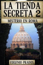 La Tienda Secreta 2: Misterio en Roma
