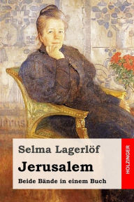 Title: Jerusalem: Beide Bände in einem Buch, Author: Selma Lagerlöf